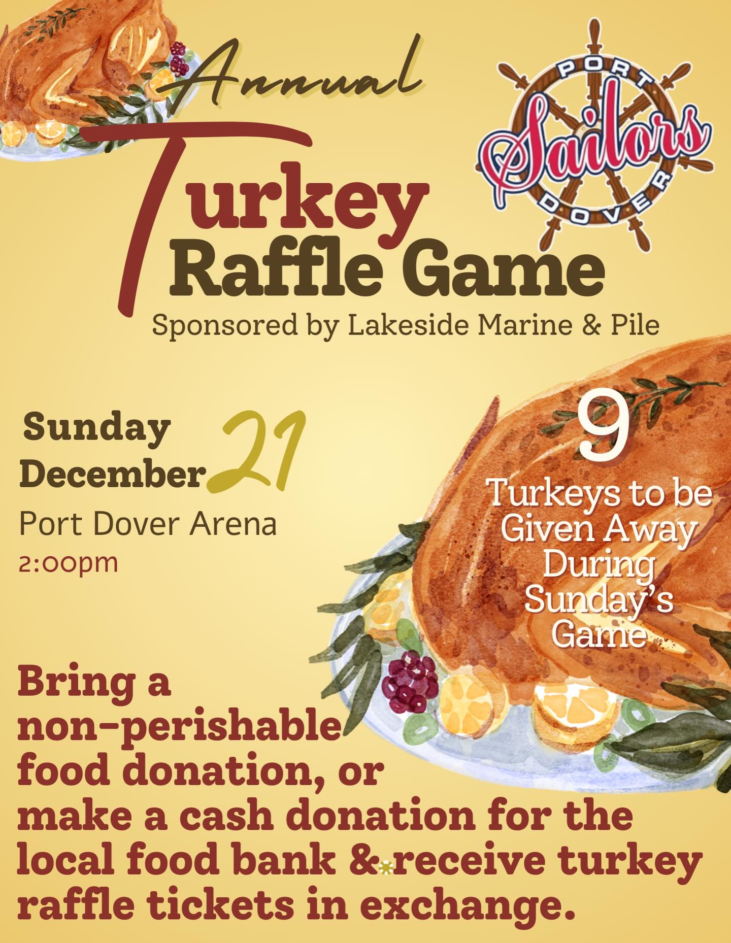 🦃🏒 ANNUAL TURKEY RAFFLE DAY 🏒🦃

Join us Sunday, December 21 at the Port Dover Arena as the Sailors hit the ice for a 2:00 PM puck drop — and your chance to win one of NINE TURKEYS during our Annual Turkey Raffle!

🎟️ How to enter:
Bring a non-perishable food item or make a cash donation to receive raffle tickets. Every donation helps support those in need this holiday season.

A huge THANK YOU to Lakeside Marine & Pile for proudly sponsoring this annual community event 👏

Come cheer on the Sailors, give back, and maybe take home a turkey for the holidays! 💙⚓️ #PortDoverSailors #TurkeyRaffle #CommunityFirst #JrCHockey #GameDay